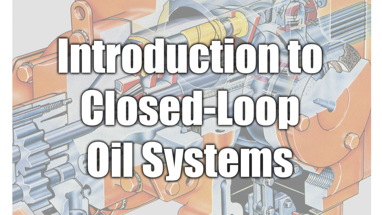 Introduction to Closed-Loop Oil Systems